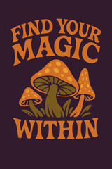 Retro Psychedelic Mushroom Slogan Illustration with Earthy Tones for Graphic Tee