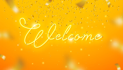 Welcome Glowing Neon Light Sign Lettering Design on Yellow Falling Confetti Background. Vector Modern Neon Signboard Illustration Template with Typography Label for Banner, Greeting Card, Post Card