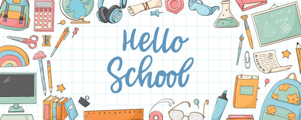 Hello School lettering quote with frame of school supplies doodles, back to school horizontal banner, social media cover, template, poster, print decor. EPS 10