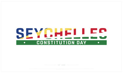 Seychelles Constitution Day design on white background, Typographic Design of Seychelles Constitution Day, Vector Design of Seychelles Constitution Day, Seychelles Constitution Day