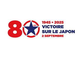 JOUR DE LA VICTOIRE SUR LE JAPON - ANNIVERSAIRE 80 ANS