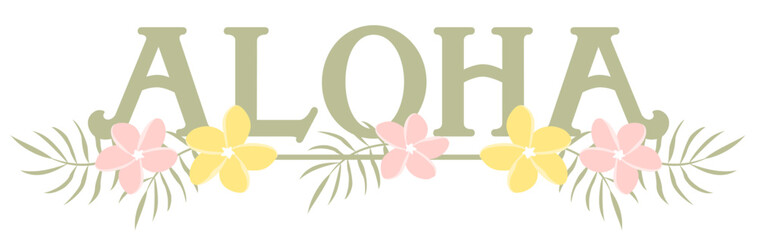 Aloha design with flowers and tropical foliage
