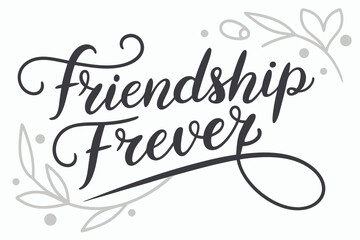 Modern handwritten friendship font with inspirational message