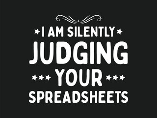 Spreadsheet in progress tee design hilarious shirt for accounting and finance geeks