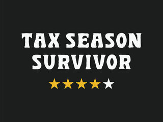 Survived tax season tee design perfect shirt for CAPs and bookkeepers