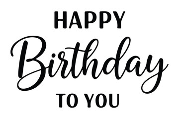 Happy Birthday lettering text, black color, Vector illustration.