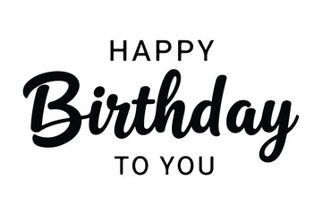 Happy Birthday lettering text, black color, Vector illustration.