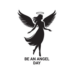 Be an Angel Day Silhouette Vector Illustration, Solid White Background.