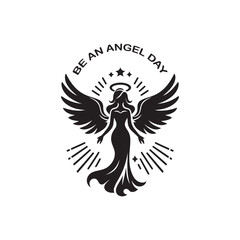 Be an Angel Day Silhouette Vector Illustration, Solid White Background.