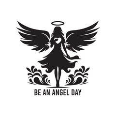 Be an Angel Day Silhouette Vector Illustration, Solid White Background.