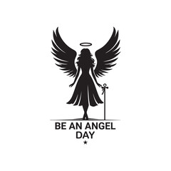 Be an Angel Day Silhouette Vector Illustration, Solid White Background.