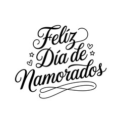 Feliz Dia De Namorados. Quote Vector Design Isolated on White Background