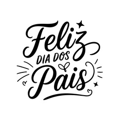 Feliz Dia Dos Pais. Quote Vector Design Isolated on White Background