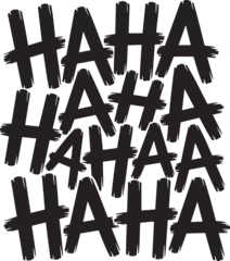 Fotobehang Abstract black and white haha laughter typography © BakerVai