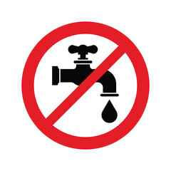 Do not use water sign. No drinkable water sign icon. Red prohibition non potable water sign. Do not drink water sign.