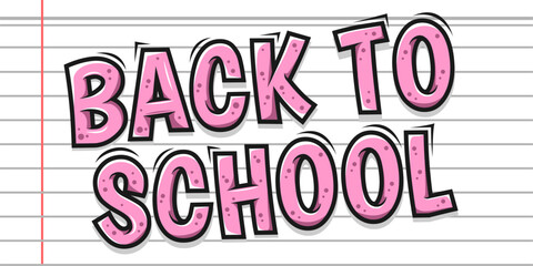 Back to School typography, Vector School Background, colorful banner template.