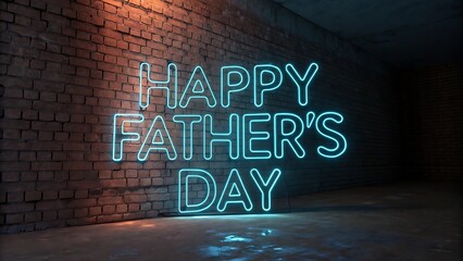 Father's Day Celebration: A glowing neon sign illuminates the words "Happy Father's Day" against a textured brick wall, creating a modern yet heartfelt tribute.