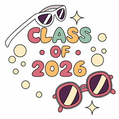 Class of 2026 graduation sunglasses design retro style