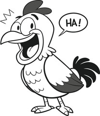 Chicken Saying "Ha!" A black and white cartoon illustration 