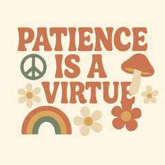 Retro Groovy “Patience Is a Virtue” Flat Hippie Vector – Peace Sign, Rainbow & Mushroom T-Shirt & Sticker Art