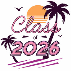 Naklejka premium Class of 2026 tropical sunset graduation design