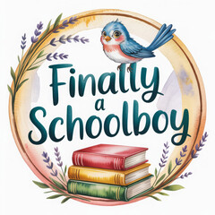 Watercolor-style ‘Finally a Schoolboy’ illustration with blue bird and books, designed for school-themed posters, scrapbooking, and nursery decorations