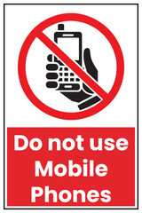 Do Not Use Mobile Phones Sign - Prohibited Area Warning