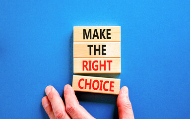 Make the right choice symbol. Concept words phrase Make the right choice on beautiful wooden...