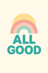 Minimal flat “All Good” pastel rainbow vector – modern motivational graphic tee and sticker design
