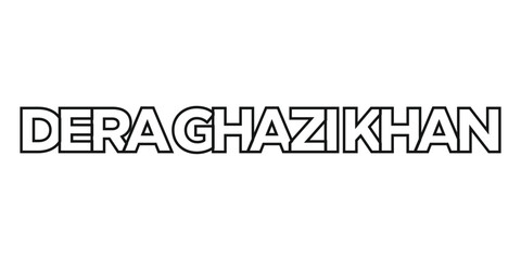 Dera Ghazi Khan in the Pakistan emblem. The design features a geometric style, vector illustration with bold typography in a modern font. The graphic slogan lettering.