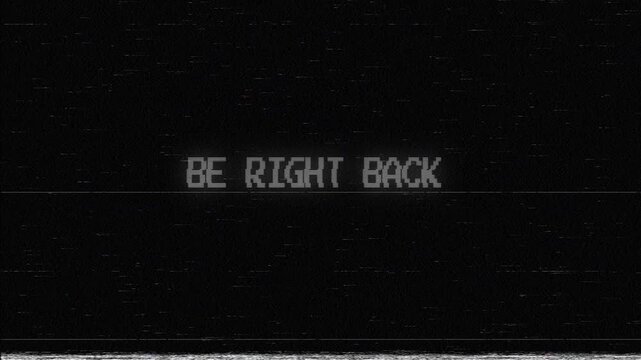 Black screen with the words be right back, suitable for streaming platforms, websites, social media channels, or video content transitions. 4k Video