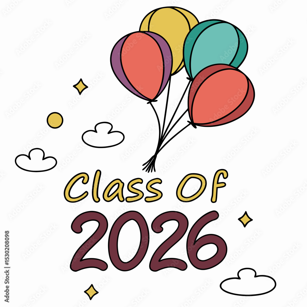 Fototapete multi-colored balloons floating up with “class of 2026” in cheerful script vector art &svg