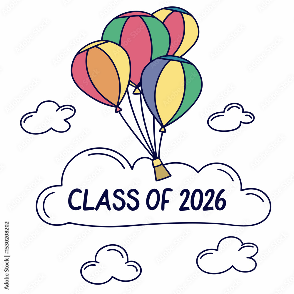 Fototapete multi-colored balloons floating up with “class of 2026” in cheerful script vector art &svg