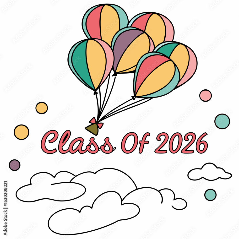 Fototapete multi-colored balloons floating up with “class of 2026” in cheerful script vector art &svg