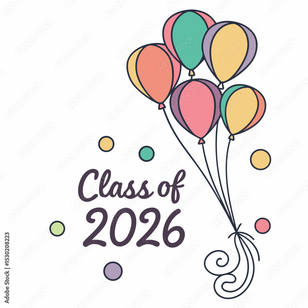 Fototapete multi-colored balloons floating up with “class of 2026” in cheerful script vector art &svg