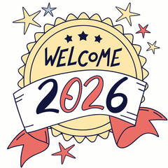 Retro badge reading “Welcome 2026” with ribbon and stars, bright colors & SVG