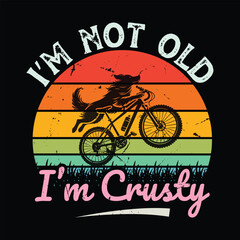 I’m Not Old I’m Crusty
