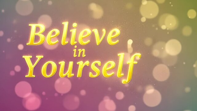 Believe in yourself video motivational inspiration positive affirmation self esteem confidence boost