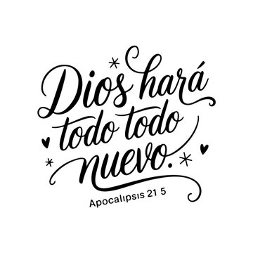 Dios Har&aacute; Todo Nuevo. Apocalipsis 21:5. Spanish Bible Verse Vector Design Isolated on White Background