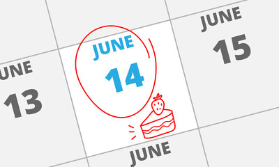 Pen mark on calendar date. Celebration of National  strawberry short cake day June 14. Doodle cake slice.