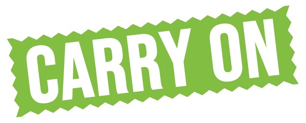 CARRY ON text written on green stamp sign.