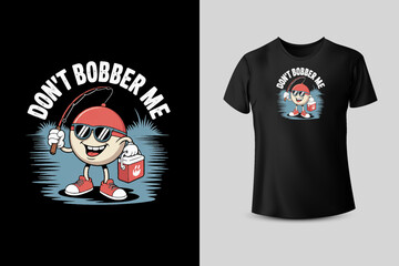 Don't Bother Me Fishing Cartoon T Shirt Design