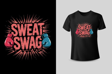 Sweat Swag Boxing T Shirt Design