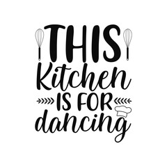 Funny Dancing in the Kitchen Quote for Wall Art or Prints