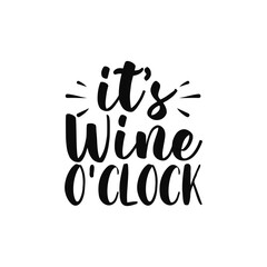 Its Wine Oclock Fun Wine Time Quote Design for Wine Lovers and Home Decor