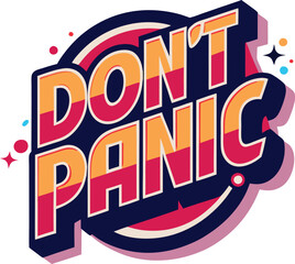 Fototapeta premium don.t panic Don,t Panic typography design