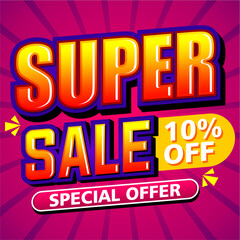 Super sale banner template with bold 3D text, vibrant colors, and editable discount 10%. Perfect for promotions, ads, marketing, and ecommerce.