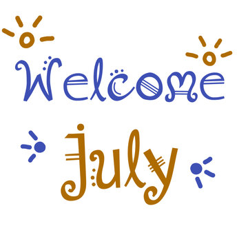 Welcome July