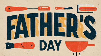 Father's Day poster design, retro color palette, bold typography, illustrated tools and grill icons, vintage graphic style
