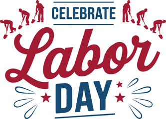 Celebrate Labor Day Typography Vector – Patriotic Holiday Design with Workers